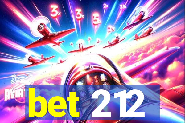 bet 212